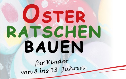 28.03.2025 Osterratschen bauen, Mittelschule Stainach