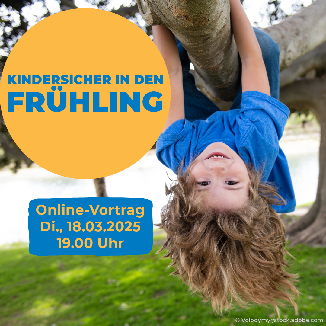 12.03.2025 Kostenloser Online-Vortrag: Kindersicher in den Frühling, Online