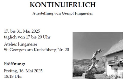 16.05.2025 KONTINUIERLICH - Ausstellung von Gernot Jungmeier, Atelier Jungmeier