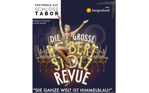 Schloss Tabor - Die große Robert Stolz Revue - Die ganze Welt ist Himmelblau!