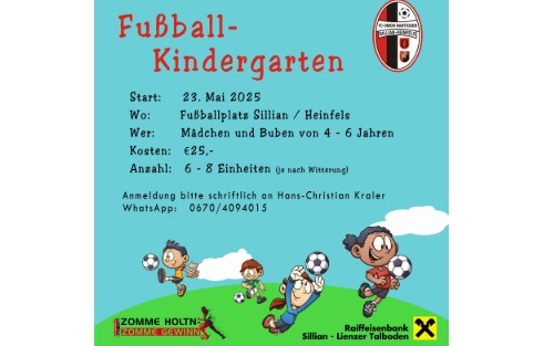 23.05.2025 Fußballkindergarten der FC Union Raiffeisen Sillian Heinfels, Sportplatz Heinfels/Sillian