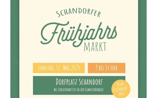 17.05.2025 Schandorfer Frühlingsmarkt, Schandorf