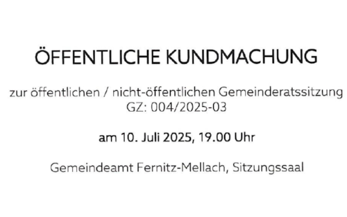 Öffentliche Kundmachung zur Gemeinderatssitzung am 10.07.2025, 19.00 Uhr