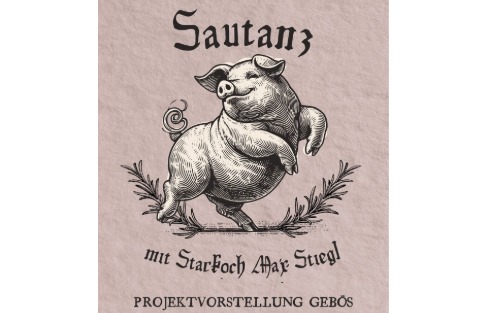 26.07.2025 Projektvorstellung gebös und Sautanz mit Starkoch Max Stiegl, Fleischhauerei Rossmann