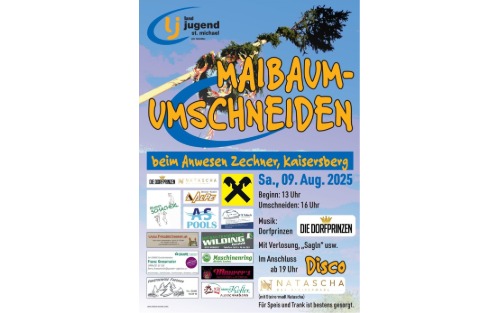 09.08.2025 Maibaumumschneiden Landjugend Steiermark, Ortsgruppe St. Michael, Bereich vormals Gasthof Zechner Kaisersberg