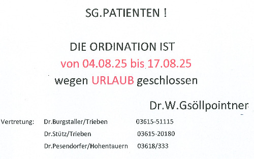 Ordination Dr. W.Gsöllpointner 04.08.2025 - 17.08.2025 wegen Urlaub geschlossen!