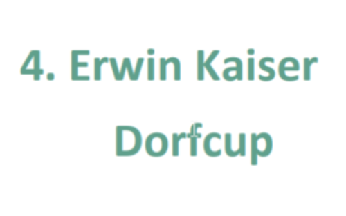 4. Erwin Kaiser Dorfcup