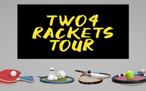 Two4 Rackets Tour