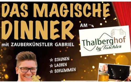 10.10.2025 Das magische Dinner, Thalberghof