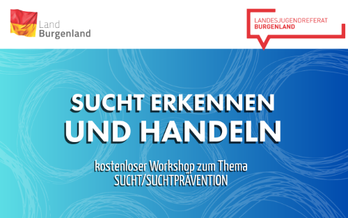 27.11.2025 Sucht erkennen und handeln, JUZ Mattersburg, Hauptstraße 15,7210
