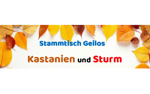 04.10.2025 Kastanien und Sturm - Stammtisch Geilos, Hauptplatz Mogersdorf