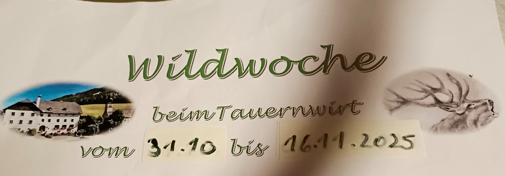 Wildwoche beim Tauernwirt Wildwoche beim Tauernwirt