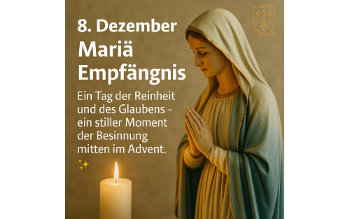 8. Dezember – Mariä Empfängnis