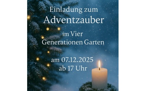Adventzauber im Vier Generationen Garten
