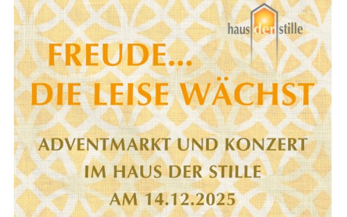Adventmarkt und Konzert im Haus der Stille
