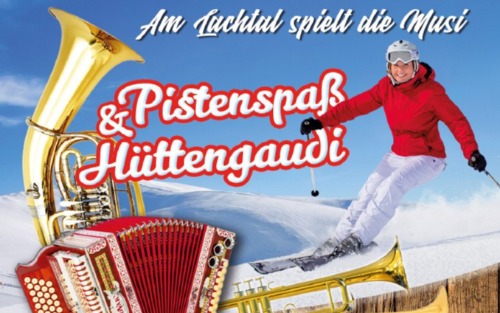 20.12.2025 Am Lachtal spielt die Musi - Pistenspaß & Hüttengaudi, Lachtal