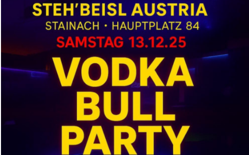 Vodka Bull Party im Steh'Beisl Stainach Vodka Bull Party im Steh'Beisl Stainach