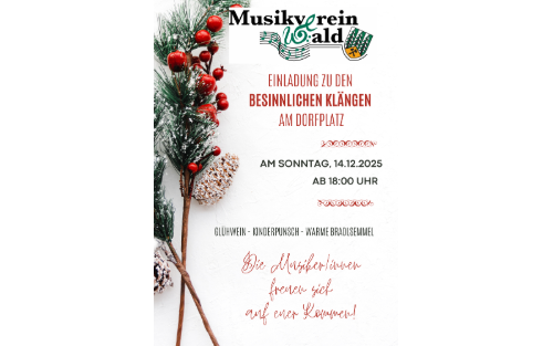 14.12.2025 MV Wald, Besinnliche Klänge rund um den Dorfplatz, Dorfplatz