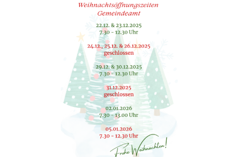 Weihnachtsöffnungszeiten Gemeindeamt