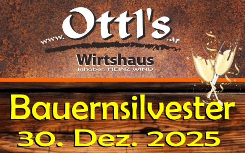 30.12.2025 Bauernsilvester, Ottl's Wirtshaus