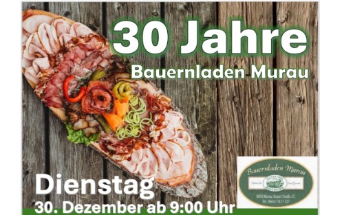 30 Jahre Bauernladen Murau 30 Jahre Bauernladen Murau