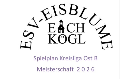 ESV Eisblume Eichkögl Kreisliga Ost B Meisterschaft 2026