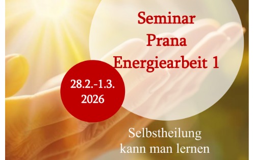 Seminar Prana Energiearbeit 1 - Selbstheilung kann man lernen