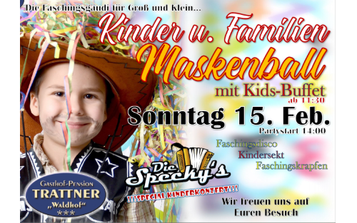 15.02.2026 Kinder u. Familien Maskenball, GH Trattner
