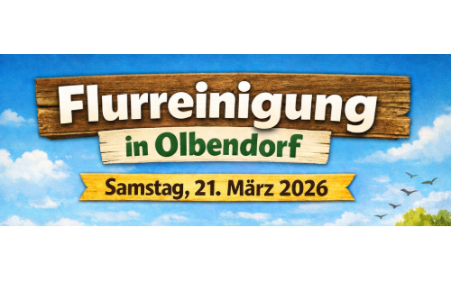 Flurreinigung in Olbendorf am Samstag, den 21. März 2026