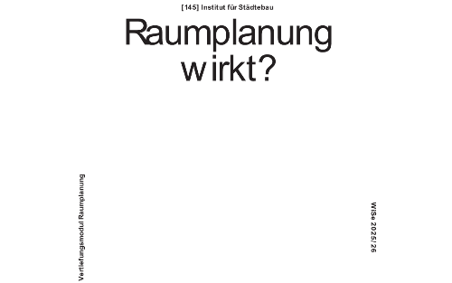 Lehrveranstaltung  „Raumplanung wirkt?“ - TU Graz