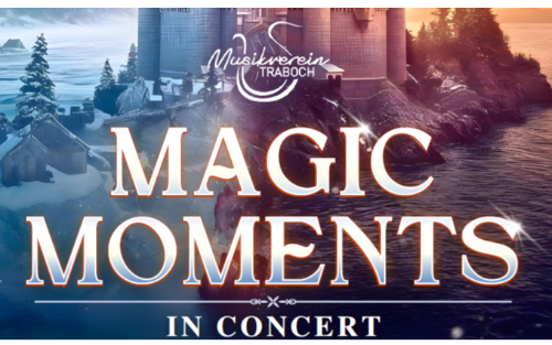 Magic Moments - Konzert Musikverein Traboch