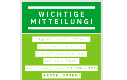 Schließung Altstoffsammelzentrum AWV Murau am 17.04.2026