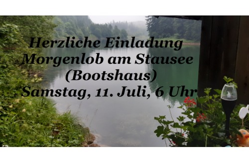 Morgenlob beim Stausee