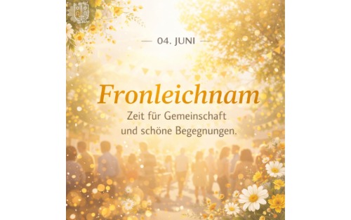 Fronleichnam – 04. Juni