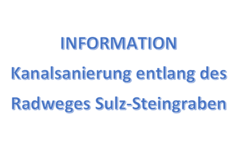 Information zur Kanalsanierung entlang des Radweges Sulz–Steingraben