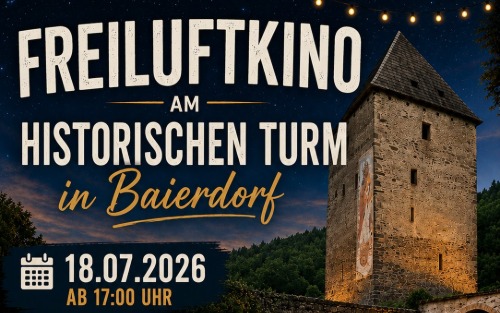 Freiluftkino am historischen Turm in Baierdorf