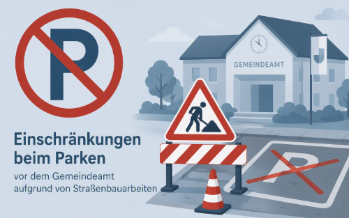 Einschränkungen beim Parken Gemeindeamt