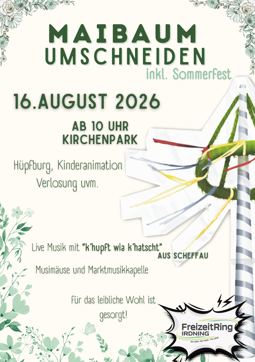 Das traditionelle Maibaumumschneiden findet wieder in Irdning statt!