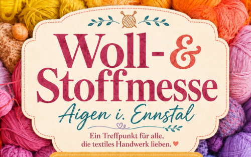 Woll - & Stoffmesse in Aigen im Ennstal
