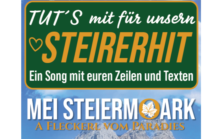 „Mei Steiermoark“ – Einladung zum steiermarkweiten Liedtext-Wettbewerb
