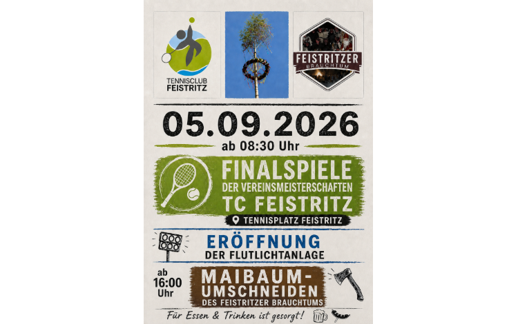 Tennisplatz Feistritz - Finalspiele, Flutlicht-Eröffnung & Maibaumumschneiden
