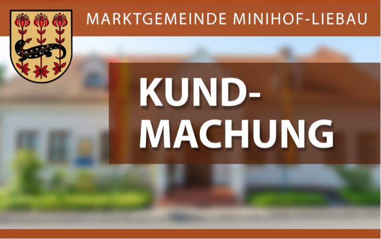 Marktgemeinde Minihof-Liebau Kundmachung mit Wappen und unscharfer Ansicht eines Gebäudes.