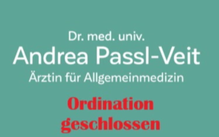 Ordination Dr. Andrea Passl-Veit am 08.10. und 09.10.2026 wegen Fortbildung geschlossen