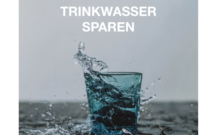 Wasser ist kostbar - Aufruf zum Wassersparen