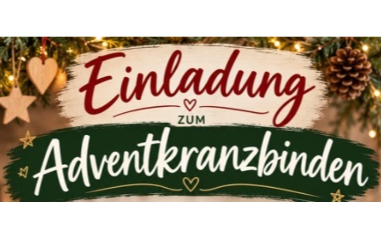 Einladung zum Adventkranzbinden am 20.11.2026